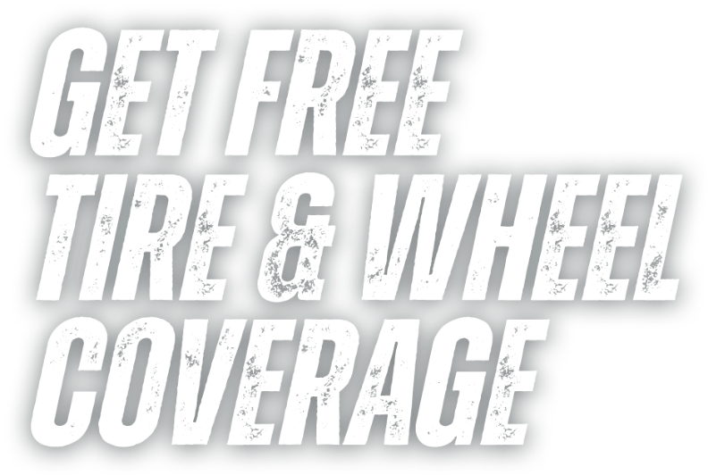 Get free tire & Wheel coverage